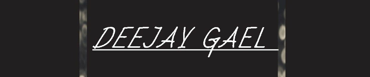 # DEEJAY GAEL[🕺]