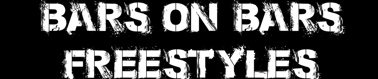 BarsOnBarsFreestyles