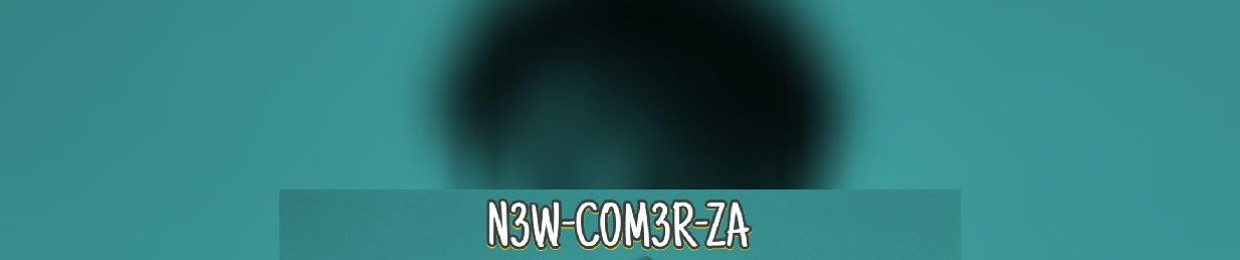 N3W-COM3R-ZA