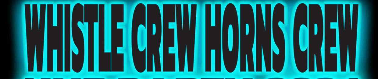Whistle Crew Horns Crew