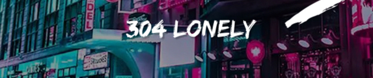 304 Lonely
