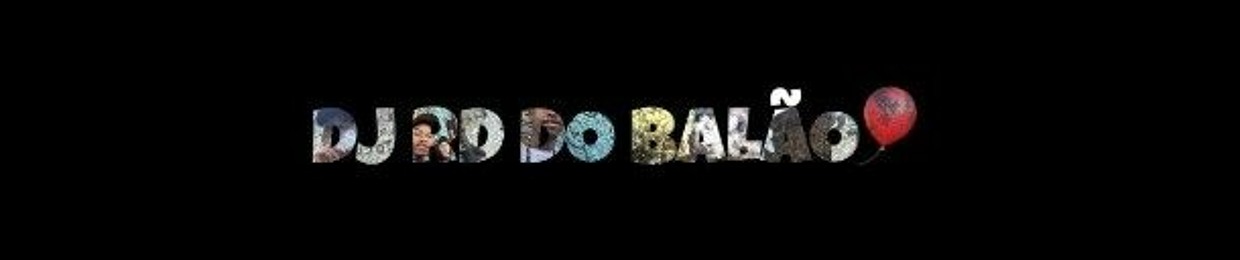 DJ RD DO BALÃO 🎈