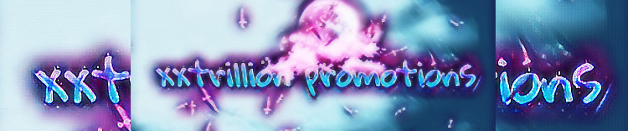 xxtrillion promotions