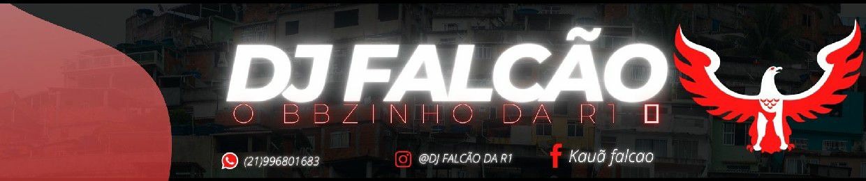 DJ FALCAO DA R1🏴󠁧󠁢󠁥󠁮󠁧󠁿