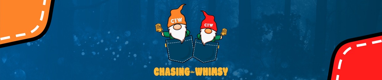 Chasing the Whimsy