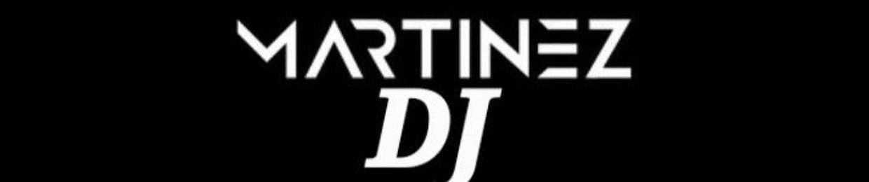 MARTINEZ DJ