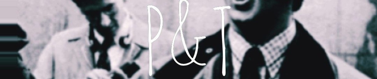 P&T