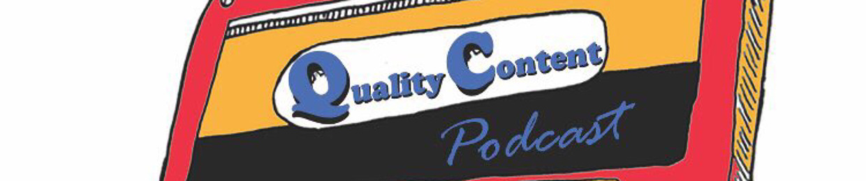 Quality Content Podcast