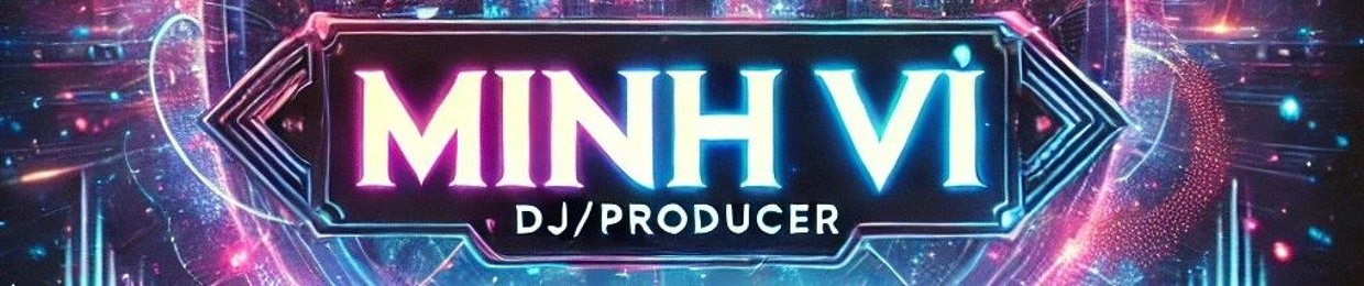 Minh Vĩ 🎧💤🎵