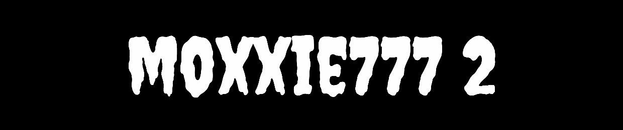 MOXXIE777 2