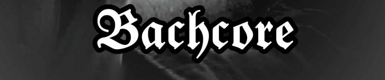 𝔅𝔞𝔠𝔥𝔠𝔬𝔯𝔢