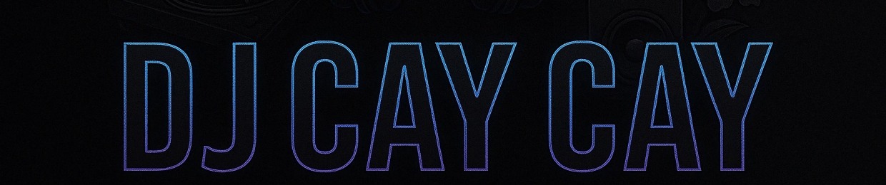 DJ CAY CAY