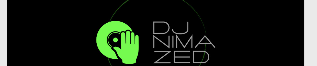 Dj Nima Zed