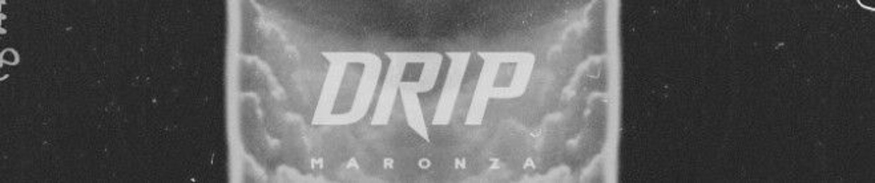 DRIP MARONZA