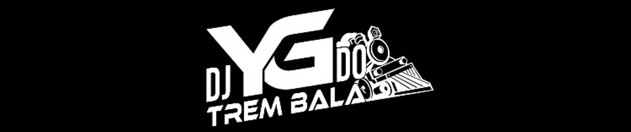 DJ YG DO TREM BALA | @djygdotrembala_