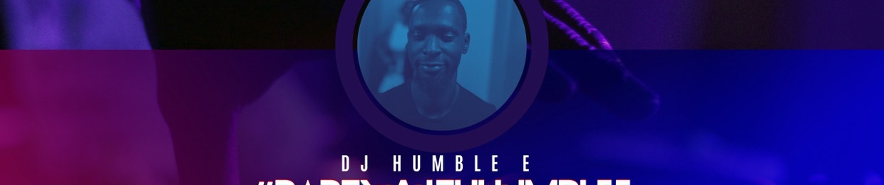 Dj Humble E