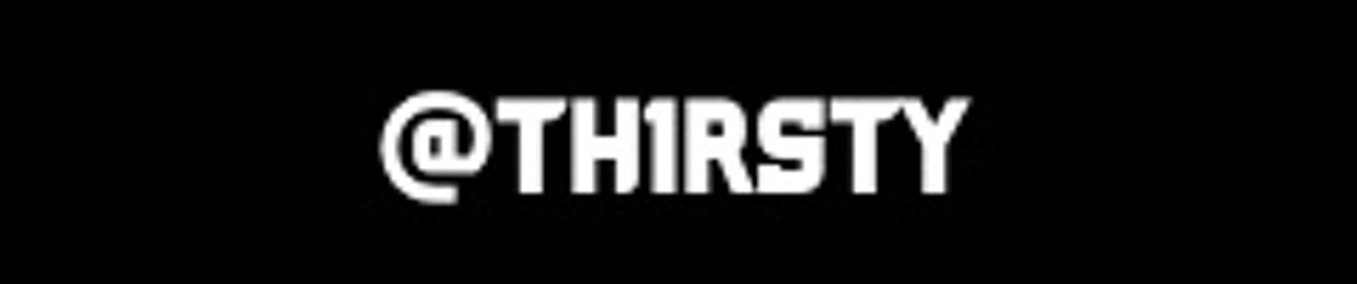 TH1RSTY