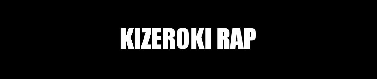 Kizeroki_Rap