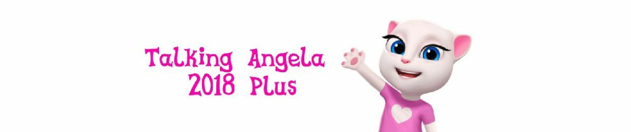 Talking Angela 2018 Plus