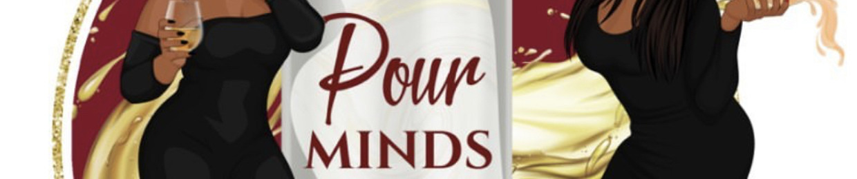 Pour Minds Podcast
