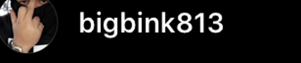BIG BINK