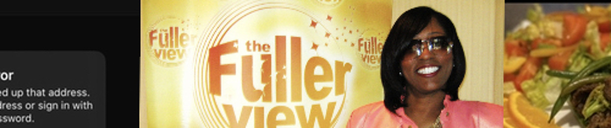 The Fuller View