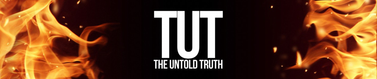 T.U.T. The Untold Truth