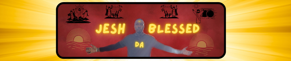 JeshDaBlesseD