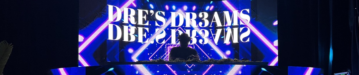DRE’S DR3AMS