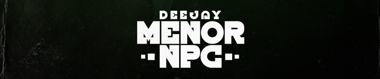 DJ MENOR NPC