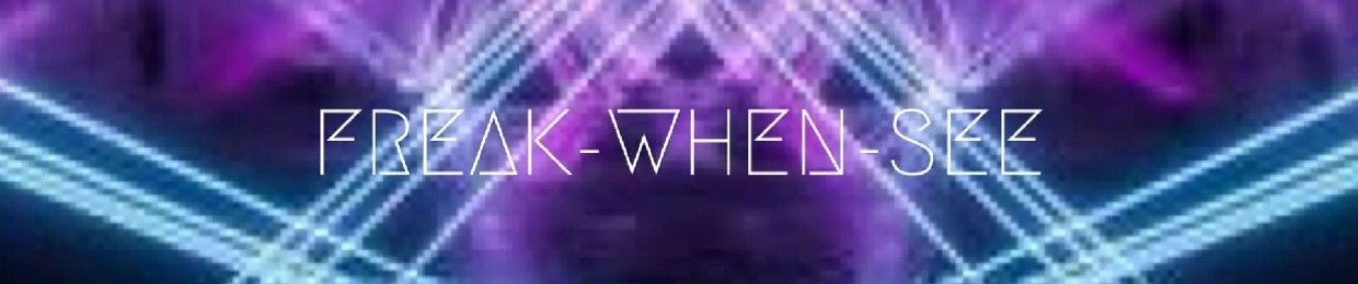 Freak-When-See