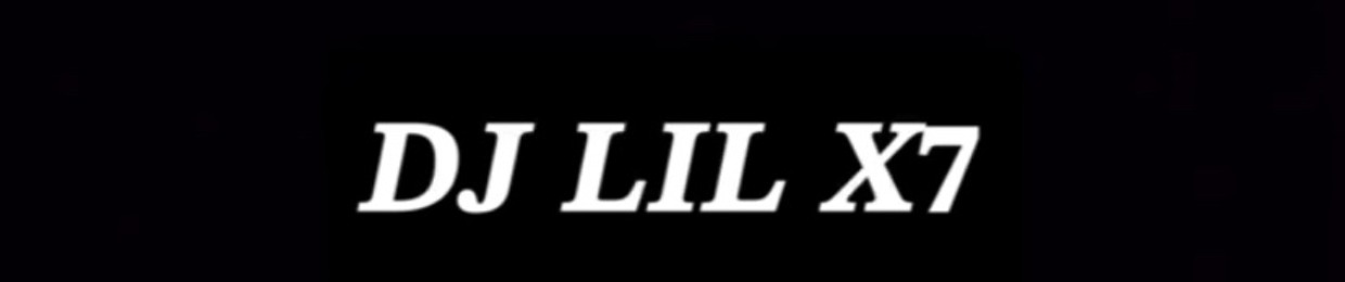 DJ LIL X7