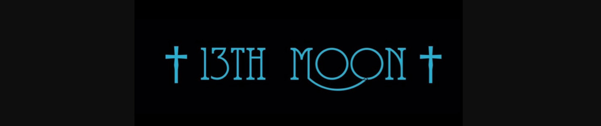 Stream †13th Moon† music | Listen to songs, albums, playlists for