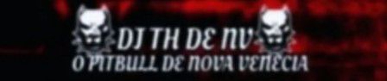 DJ TH DE NOVA VENÉCIA