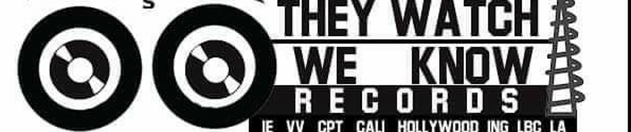 TwWk Records #TheyWatchWeKnow