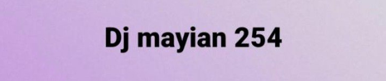 dj mayian254