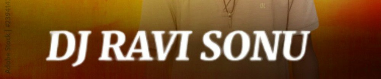 DJ RAVI SONU 26+