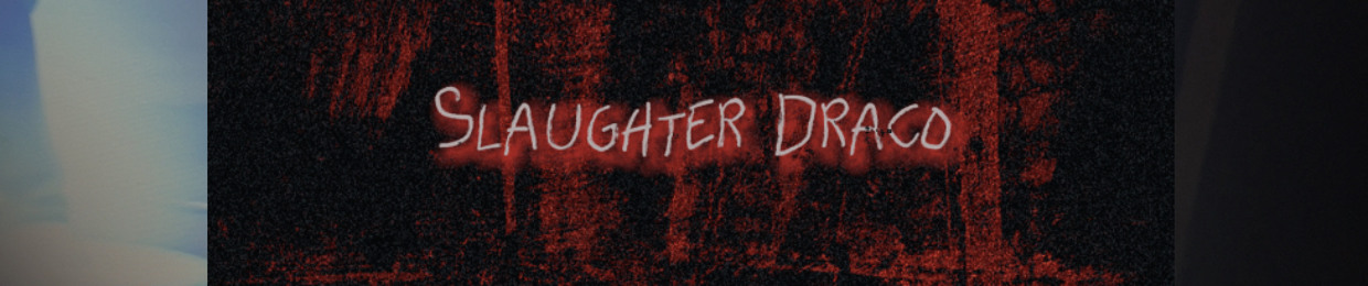 SLAUGHTER DRACO