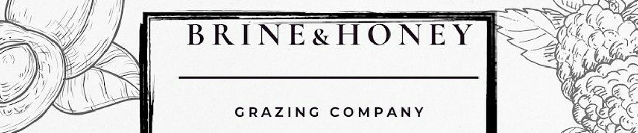 Brine&Honey Grazing Company