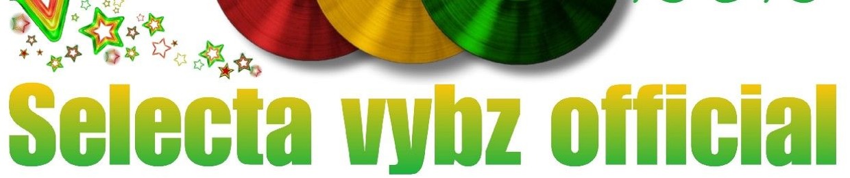 Selecta Vybz Ent #New account