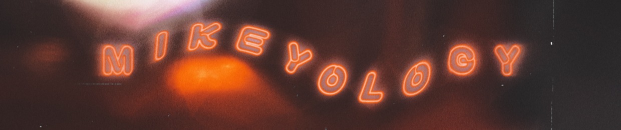 Mikeyology