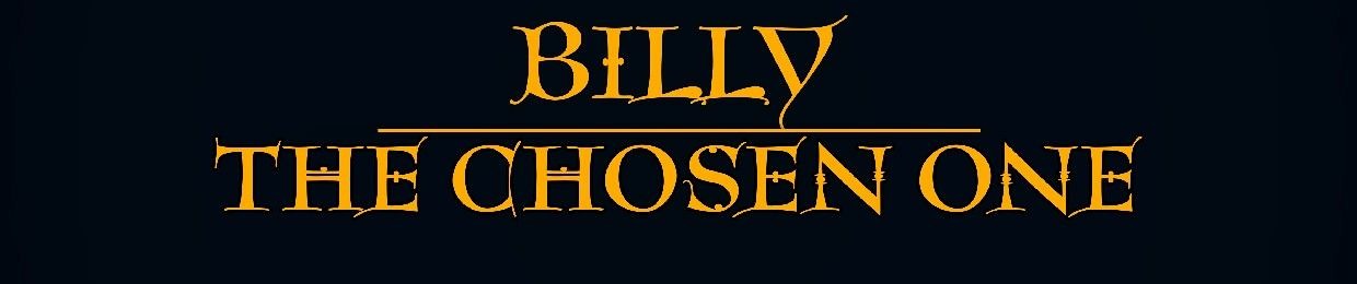 Billy The Chosen One