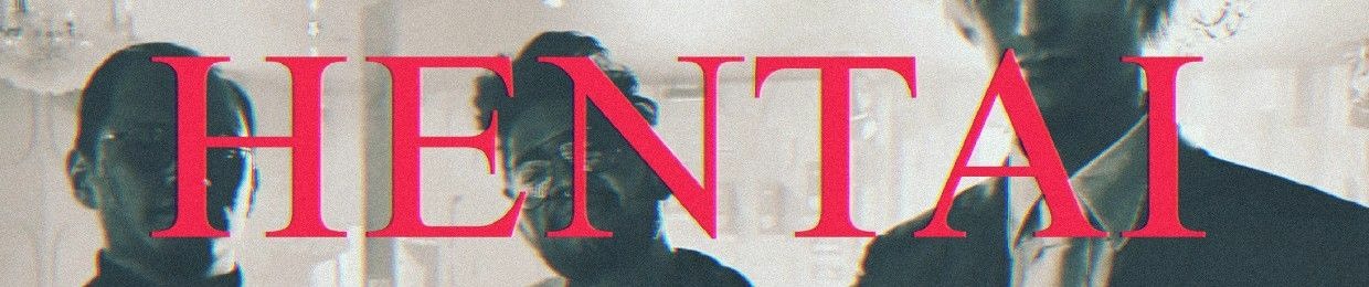 HENTAI 変態