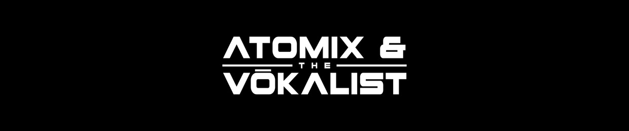 Atomix and The Vōkalist