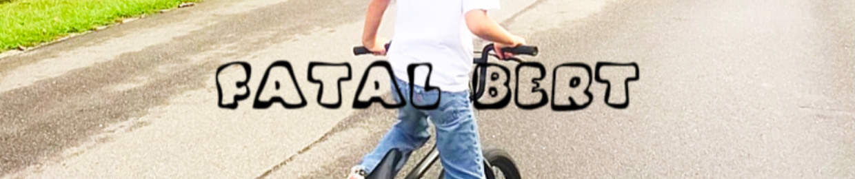 Fatal Bert