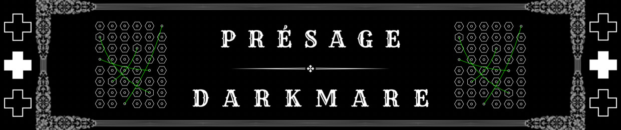 PRÉSAGE/DARKMARE