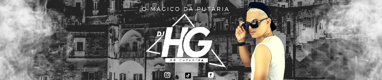DJ HG DO CATARINA ( O MÁGICO DA PUTARIA )