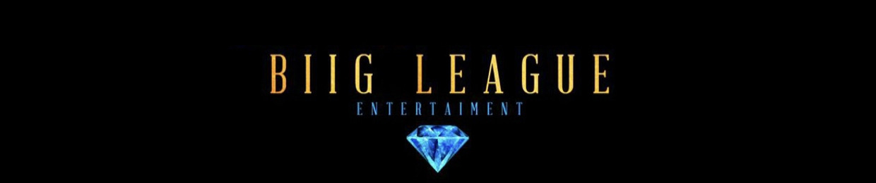 Biig League Entertaiment 💎