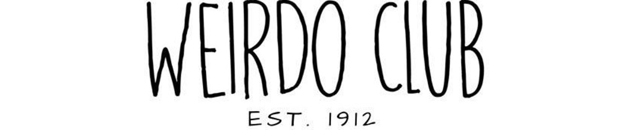 WEIRDO CLUB est. 1912