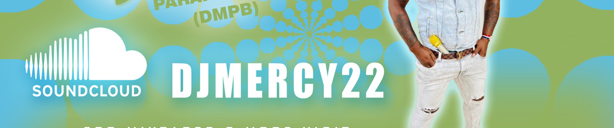 Dj Mercy22